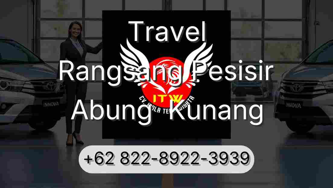 Travel Rangsang Pesisir Abung  Kunang