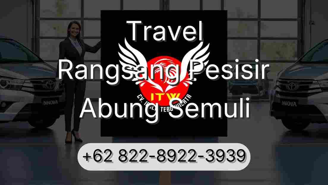 Travel Rangsang Pesisir Abung Semuli