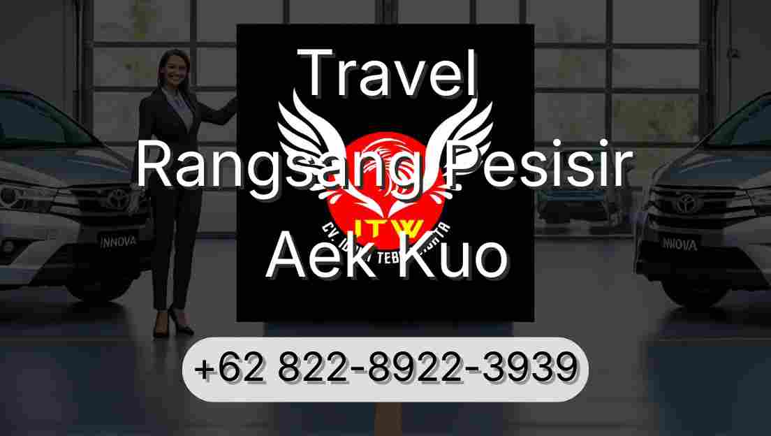 Travel Rangsang Pesisir Aek Kuo