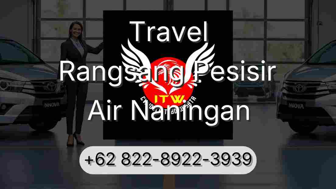 Travel Rangsang Pesisir Air Naningan
