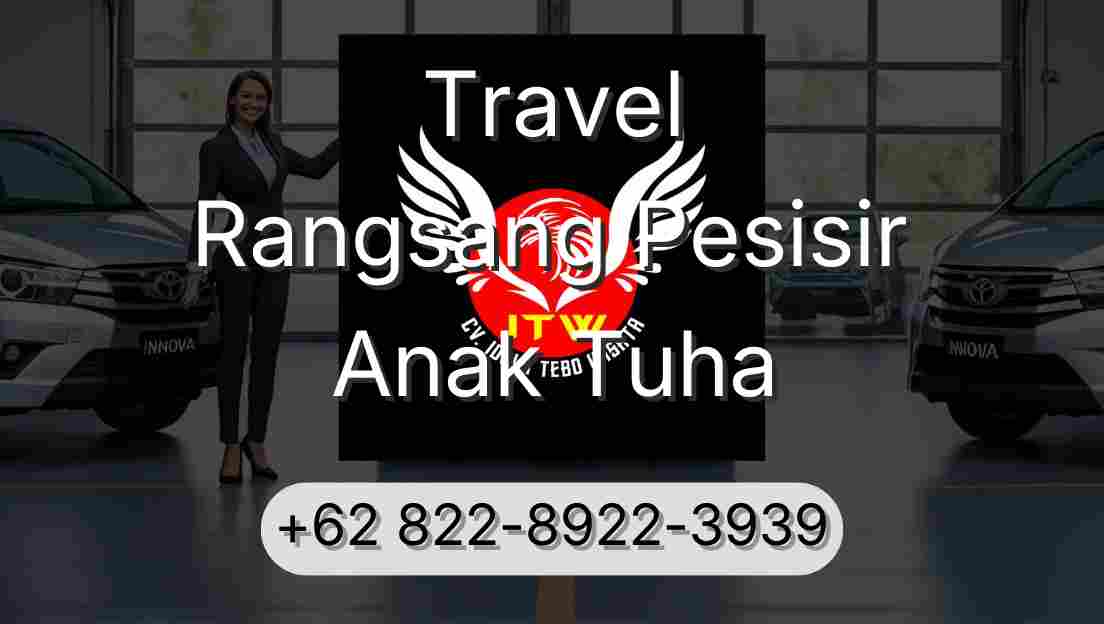 Travel Rangsang Pesisir Anak Tuha