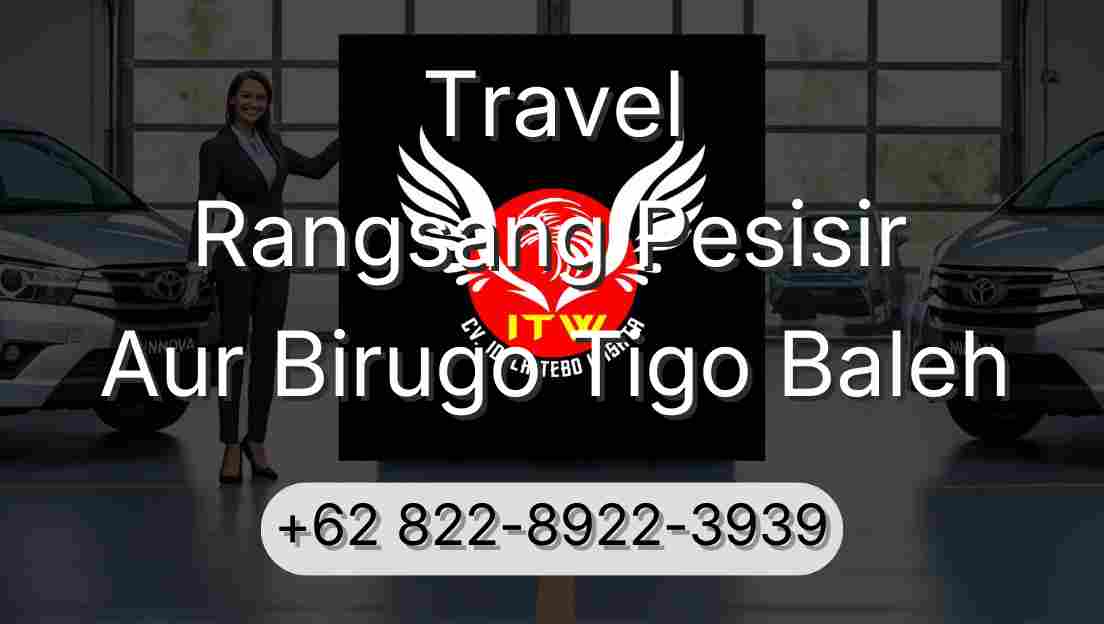 Travel Rangsang Pesisir Aur Birugo Tigo Baleh