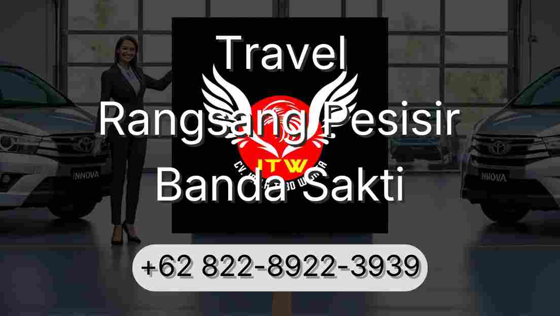 Travel Rangsang Pesisir Banda Sakti