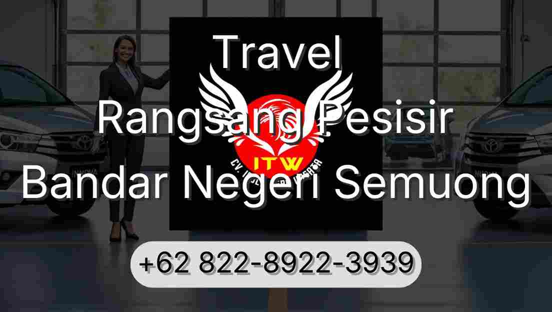 Travel Rangsang Pesisir Bandar Negeri Semuong