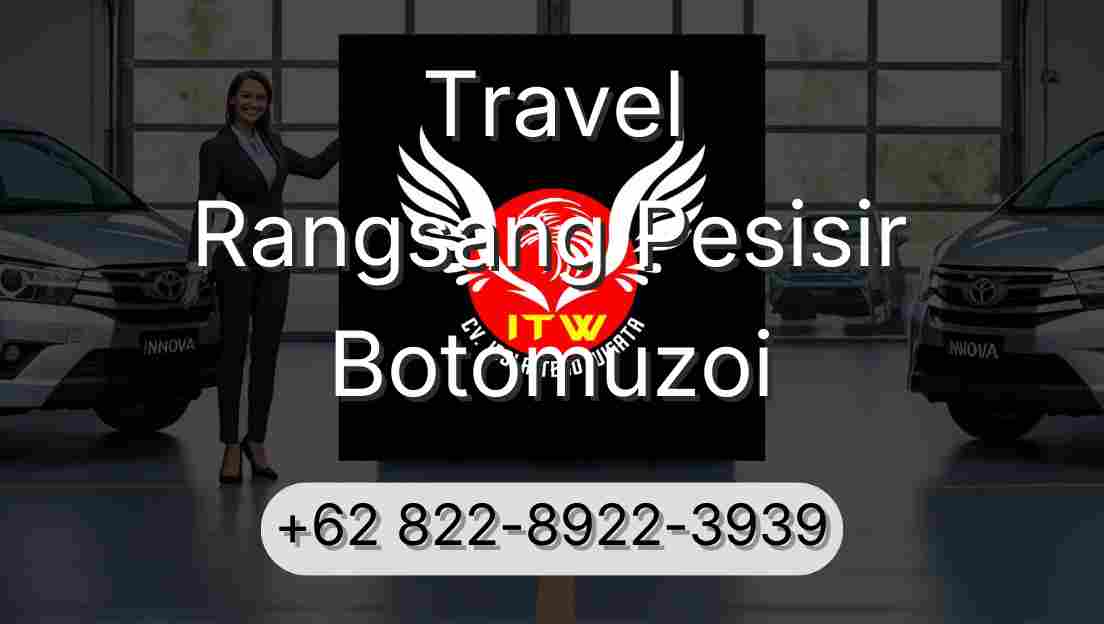 Travel Rangsang Pesisir Botomuzoi