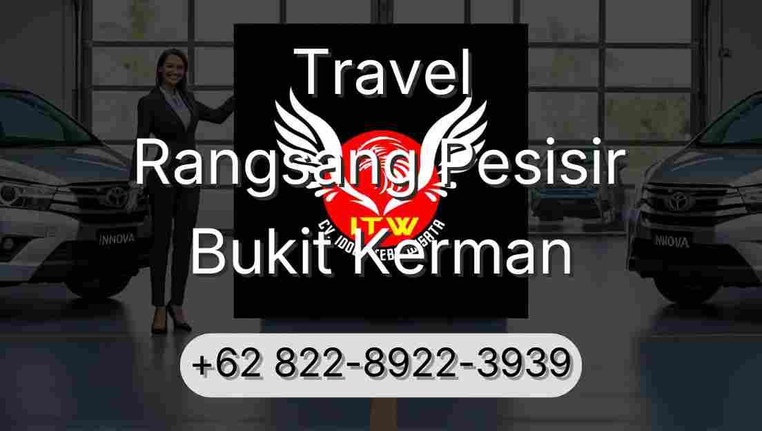 Travel Rangsang Pesisir Bukit Kerman