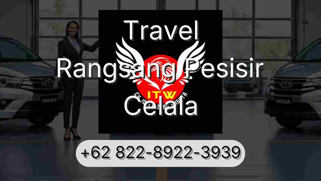 Travel Rangsang Pesisir Celala