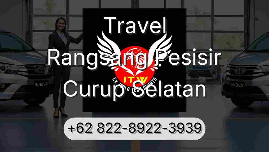 Travel Rangsang Pesisir Curup Selatan