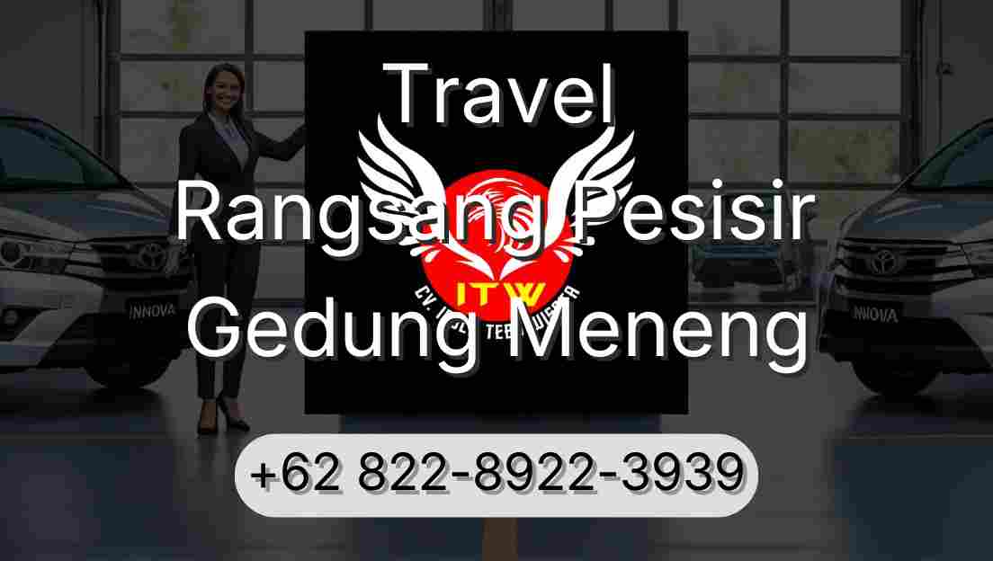 Travel Rangsang Pesisir Gedung Meneng