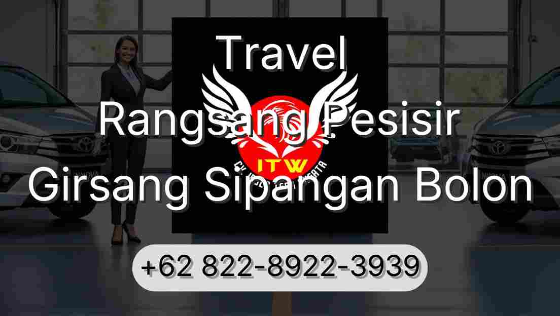 Travel Rangsang Pesisir Girsang Sipangan Bolon