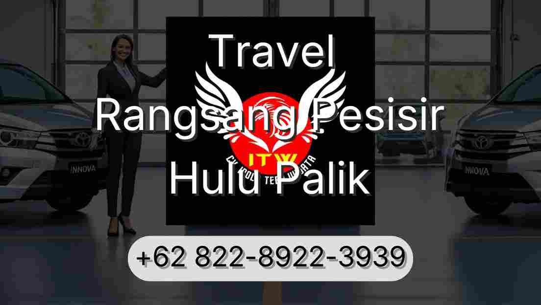 Travel Rangsang Pesisir Hulu Palik