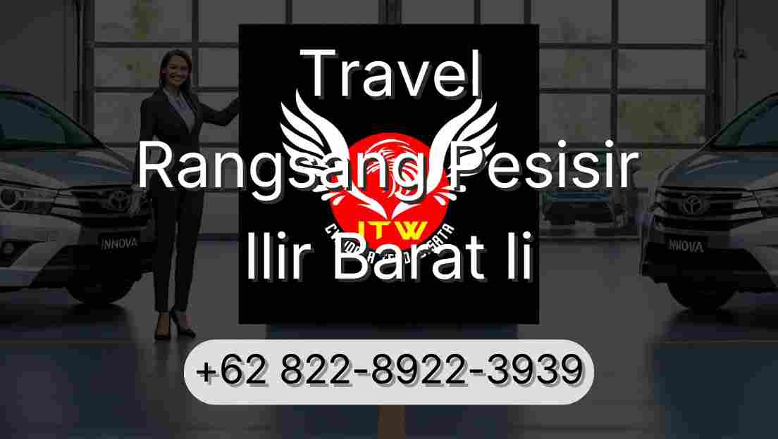 Travel Rangsang Pesisir Ilir Barat Ii