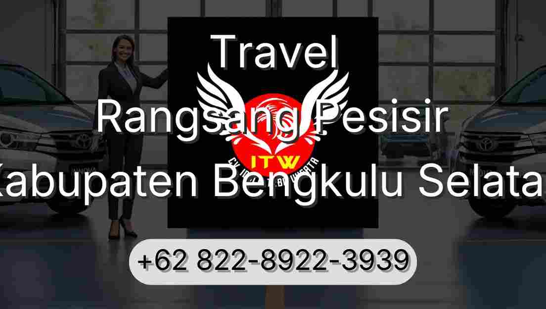 Travel Rangsang Pesisir Kabupaten Bengkulu Selatan