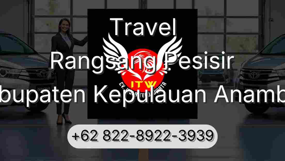 Travel Rangsang Pesisir Kabupaten Kepulauan Anambas