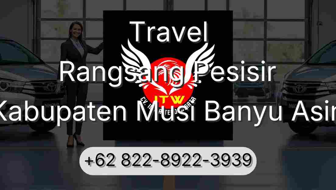 Travel Rangsang Pesisir Kabupaten Musi Banyu Asin
