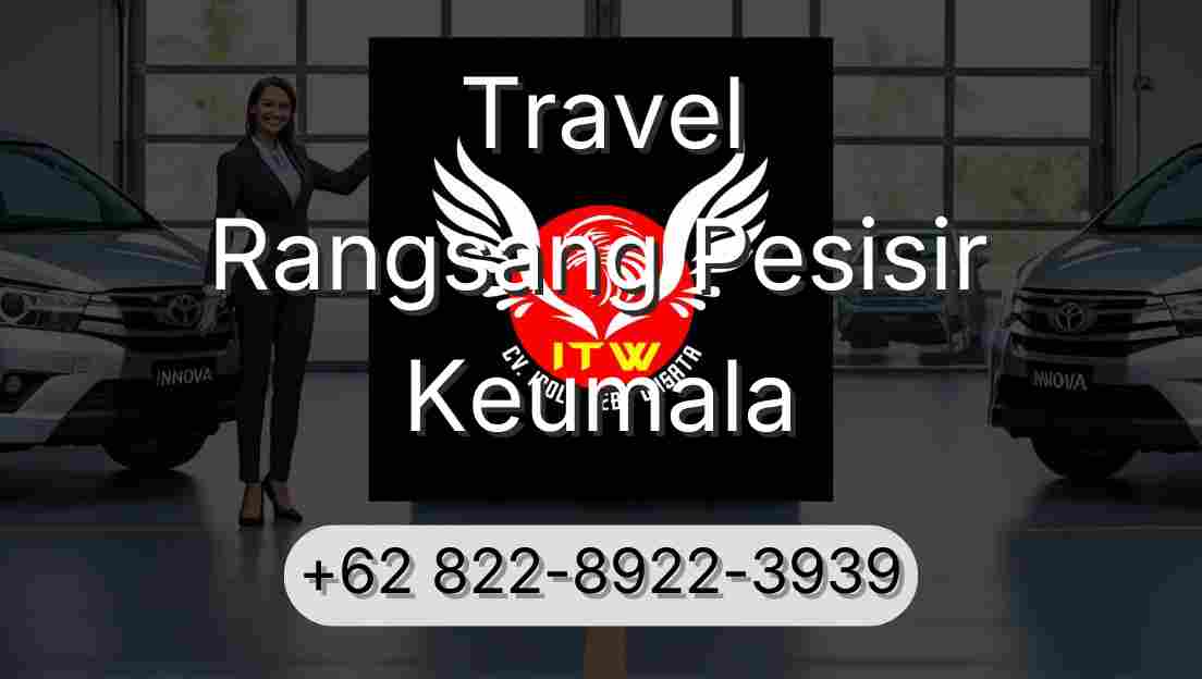 Travel Rangsang Pesisir Keumala
