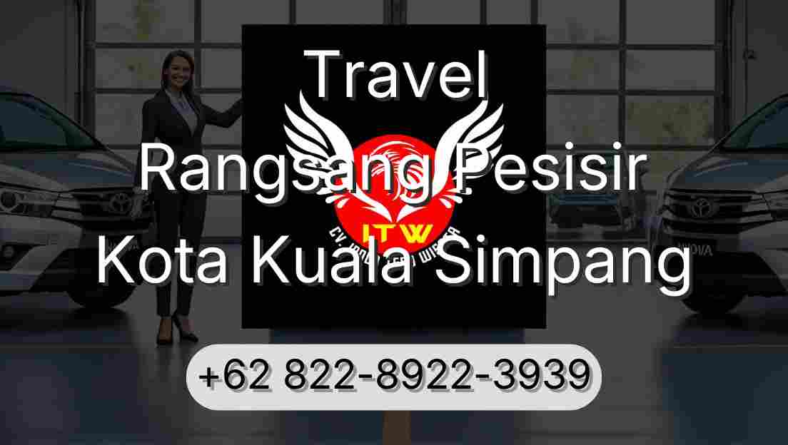 Travel Rangsang Pesisir Kota Kuala Simpang