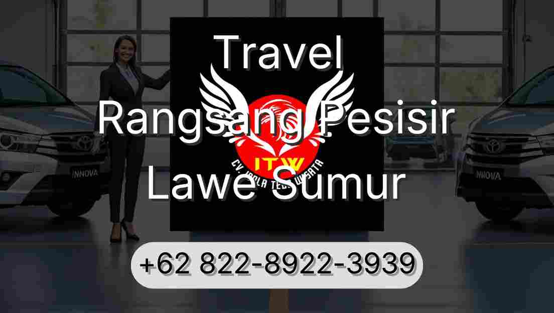 Travel Rangsang Pesisir Lawe Sumur