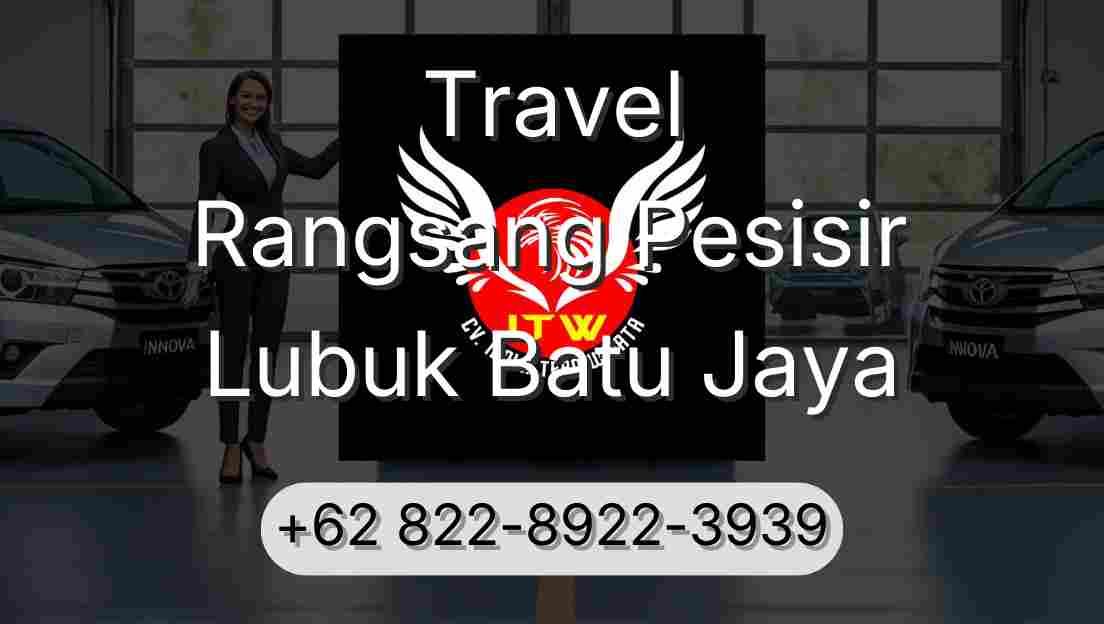 Travel Rangsang Pesisir Lubuk Batu Jaya