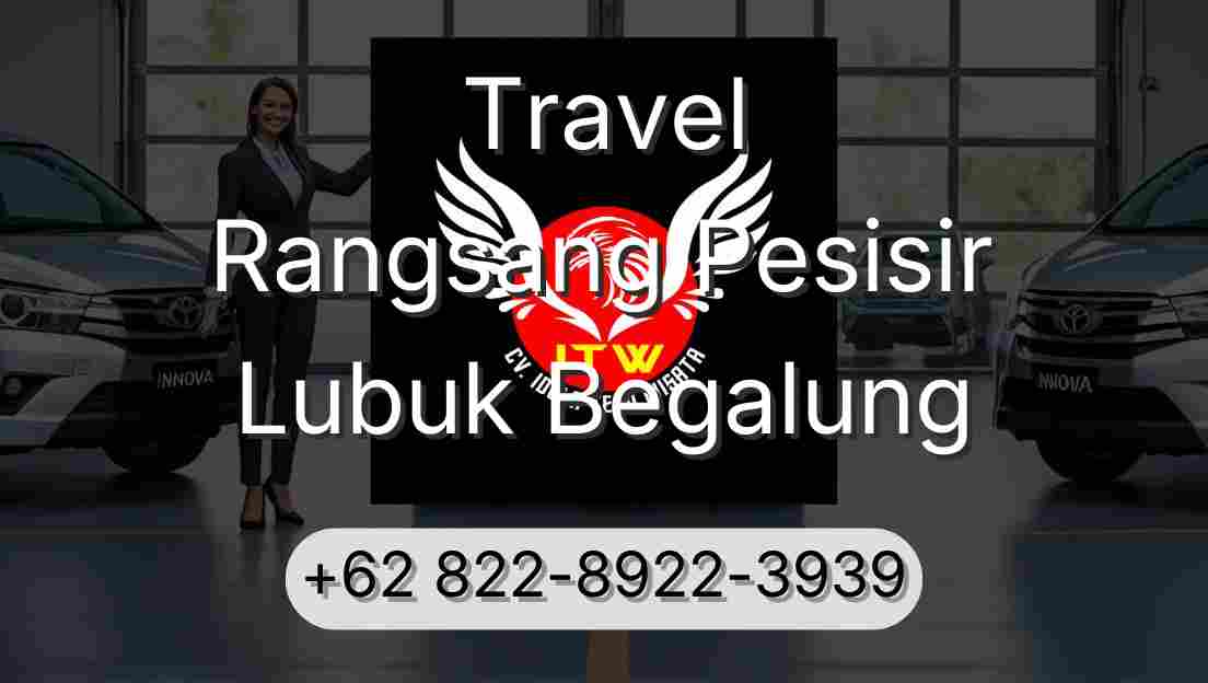 Travel Rangsang Pesisir Lubuk Begalung