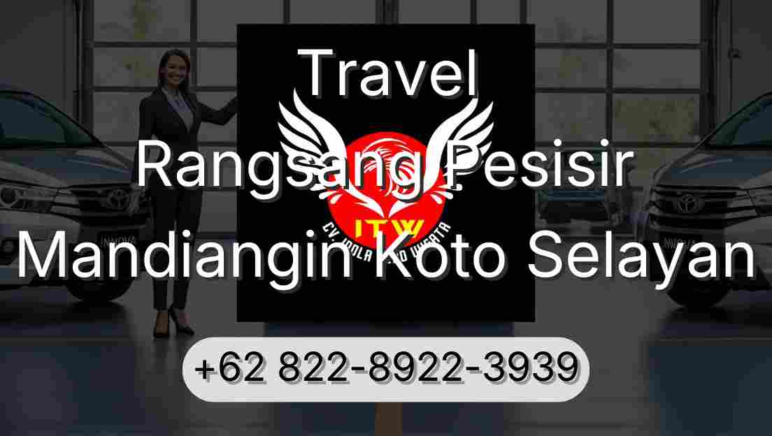 Travel Rangsang Pesisir Mandiangin Koto Selayan