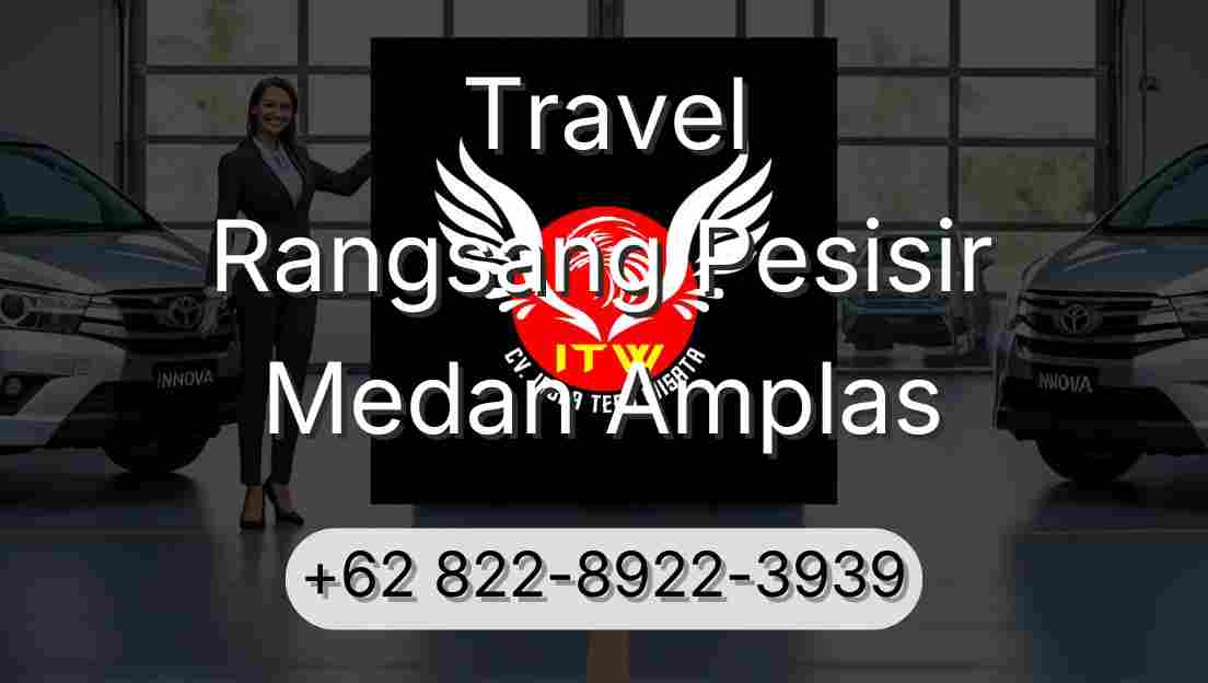 Travel Rangsang Pesisir Medan Amplas