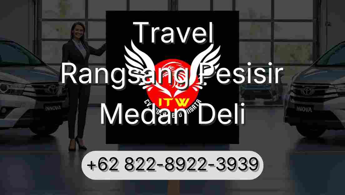 Travel Rangsang Pesisir Medan Deli