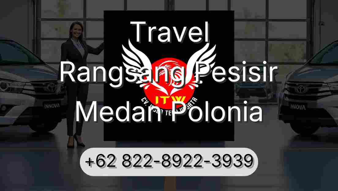 Travel Rangsang Pesisir Medan Polonia