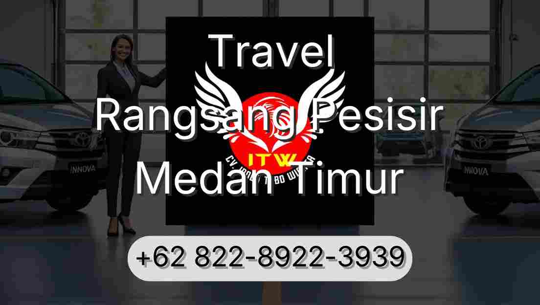 Travel Rangsang Pesisir Medan Timur