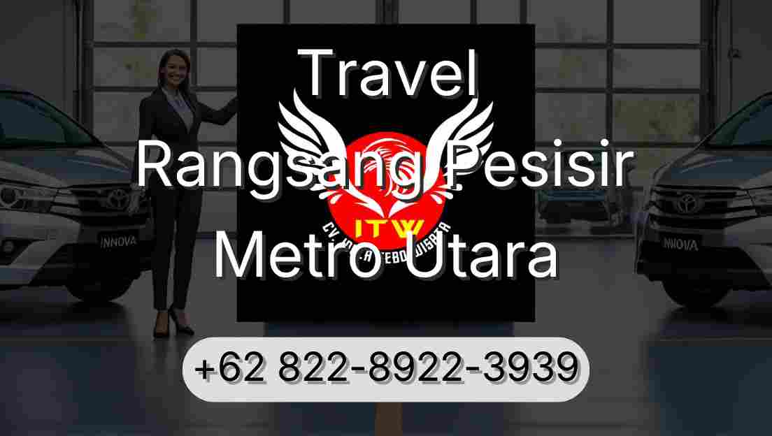 Travel Rangsang Pesisir Metro Utara