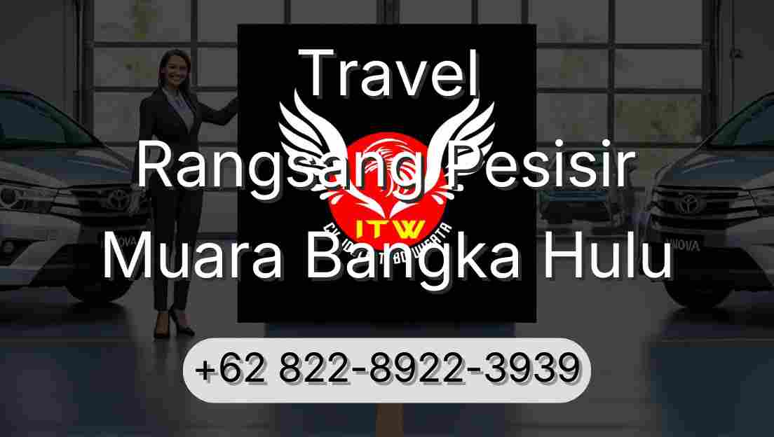 Travel Rangsang Pesisir Muara Bangka Hulu