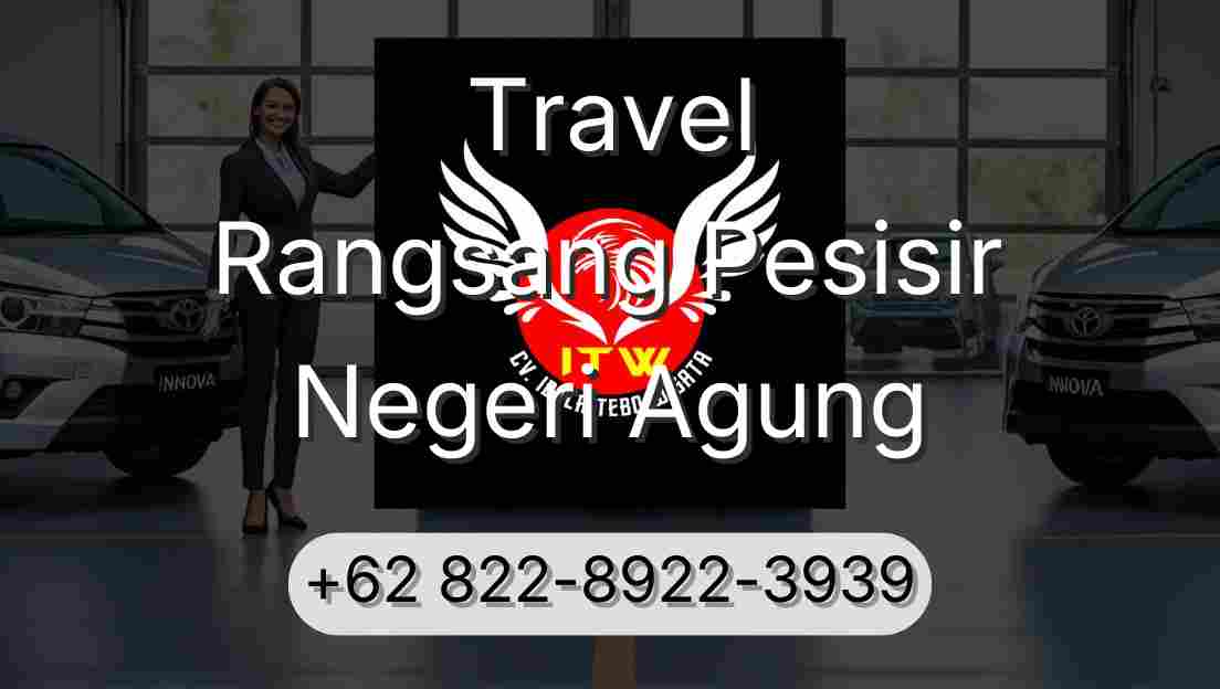 Travel Rangsang Pesisir Negeri Agung