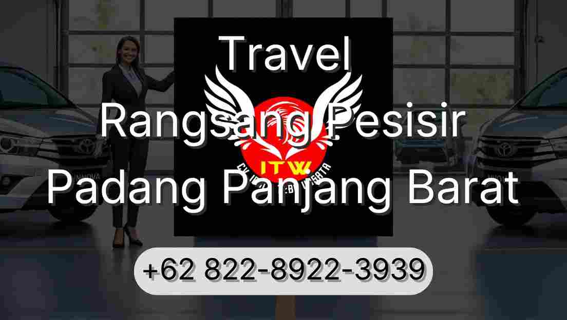Travel Rangsang Pesisir Padang Panjang Barat