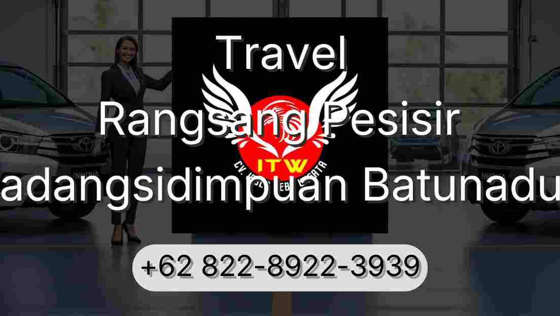 Travel Rangsang Pesisir Padangsidimpuan Batunadua