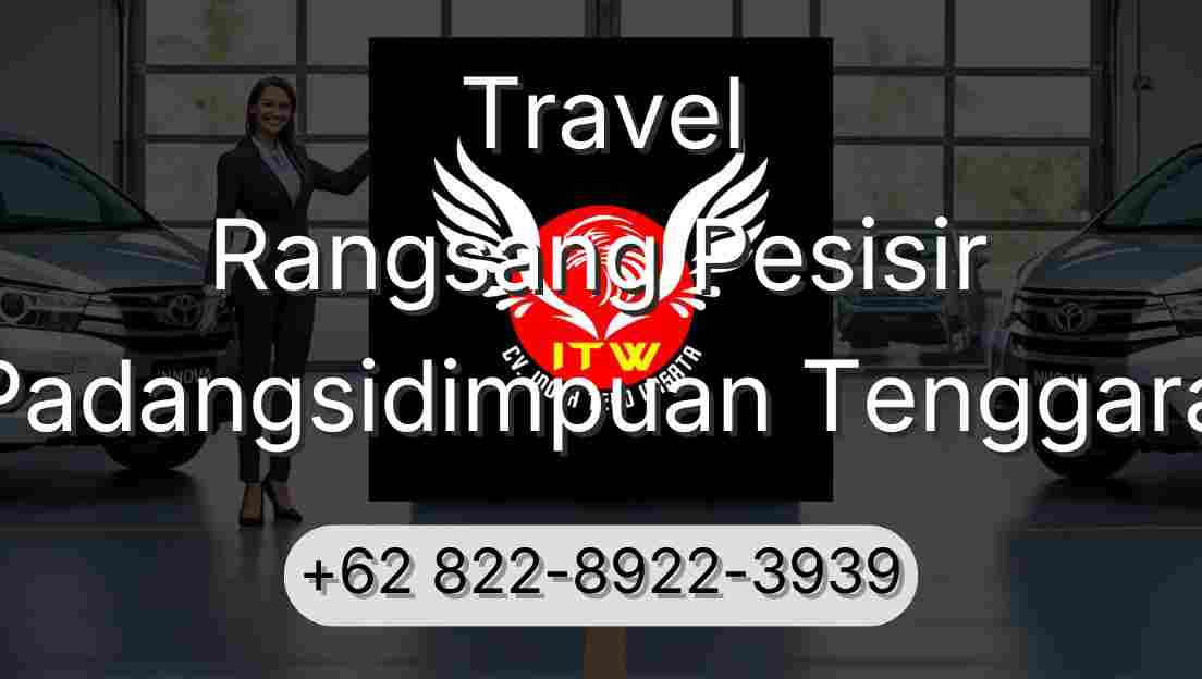 Travel Rangsang Pesisir Padangsidimpuan Tenggara