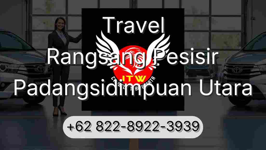 Travel Rangsang Pesisir Padangsidimpuan Utara