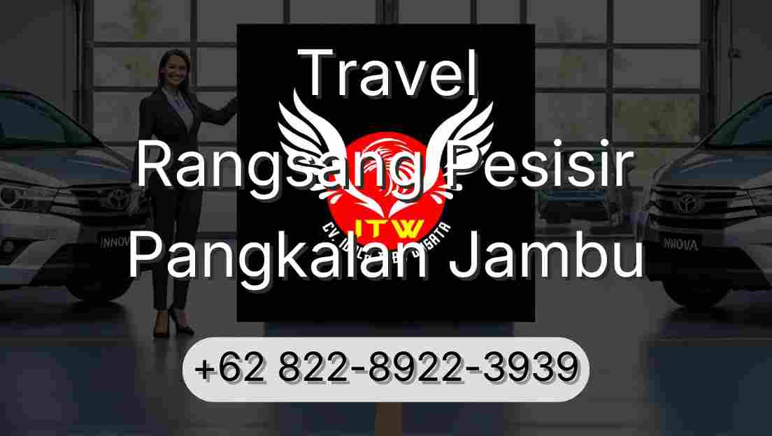 Travel Rangsang Pesisir Pangkalan Jambu