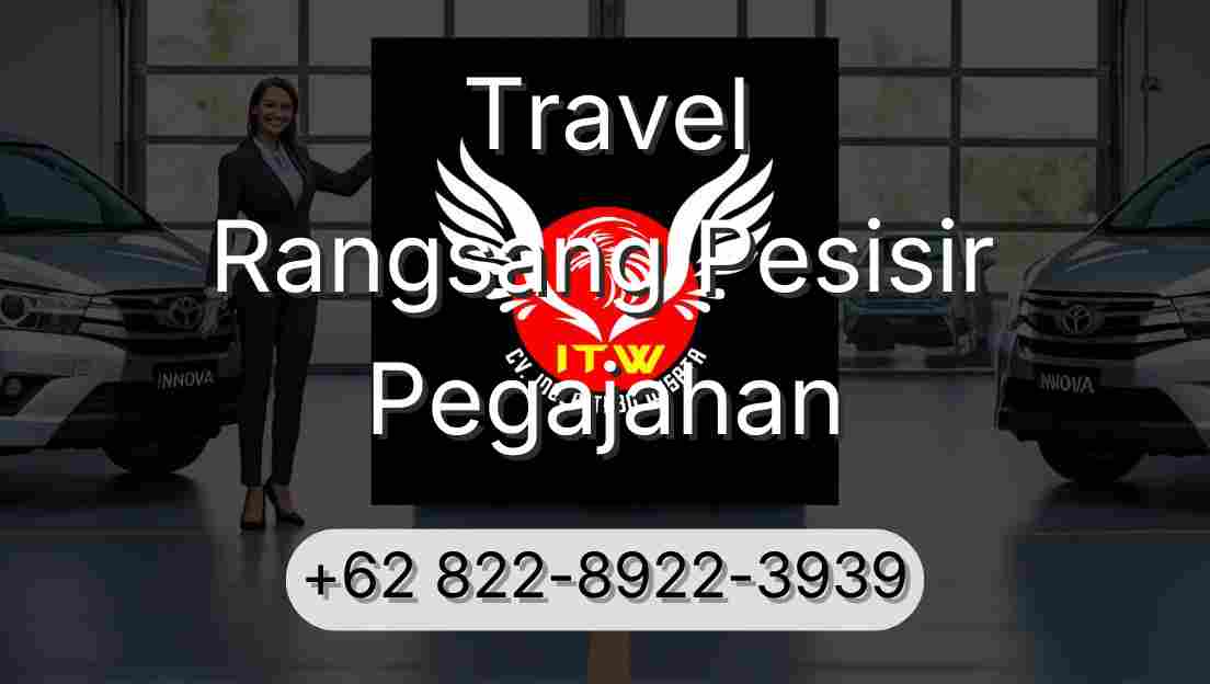 Travel Rangsang Pesisir Pegajahan