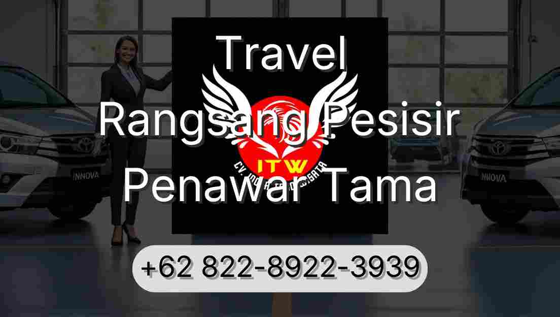 Travel Rangsang Pesisir Penawar Tama