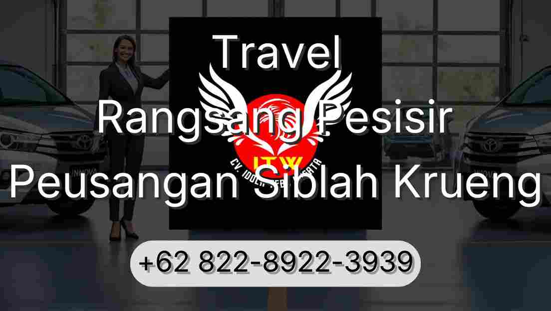 Travel Rangsang Pesisir Peusangan Siblah Krueng