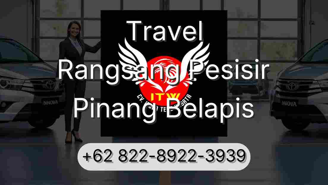 Travel Rangsang Pesisir Pinang Belapis