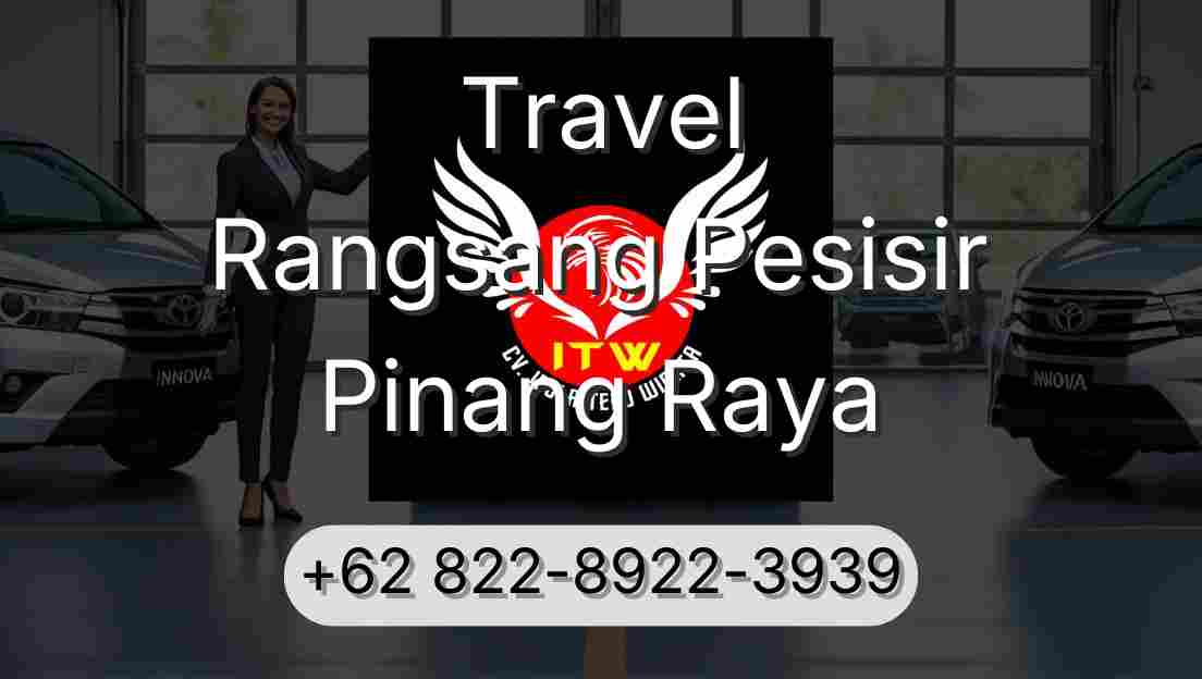 Travel Rangsang Pesisir Pinang Raya