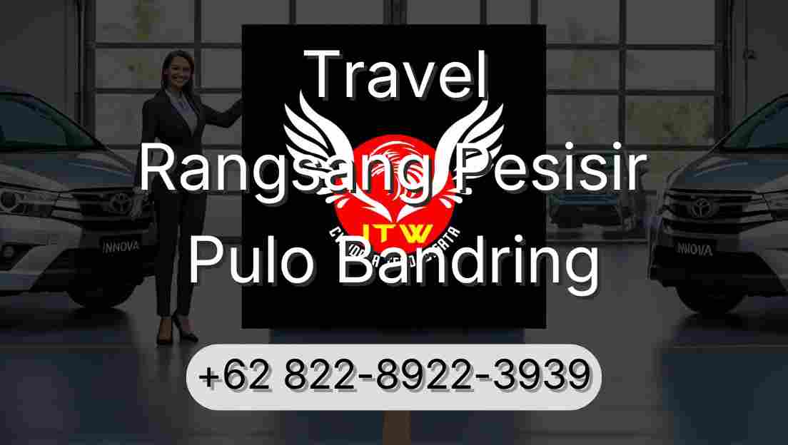Travel Rangsang Pesisir Pulo Bandring