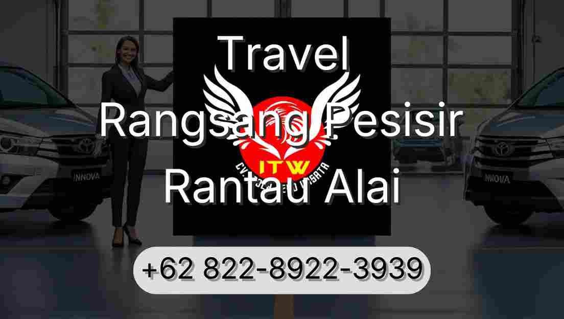 Travel Rangsang Pesisir Rantau Alai