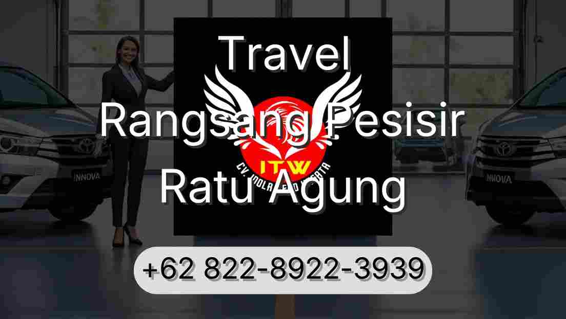 Travel Rangsang Pesisir Ratu Agung