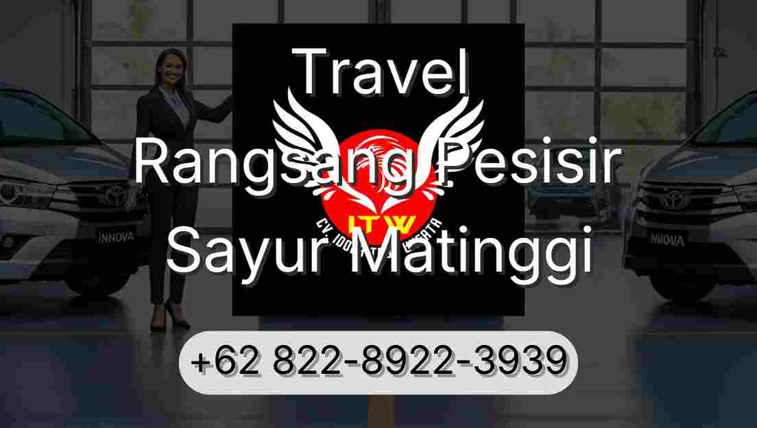 Travel Rangsang Pesisir Sayur Matinggi