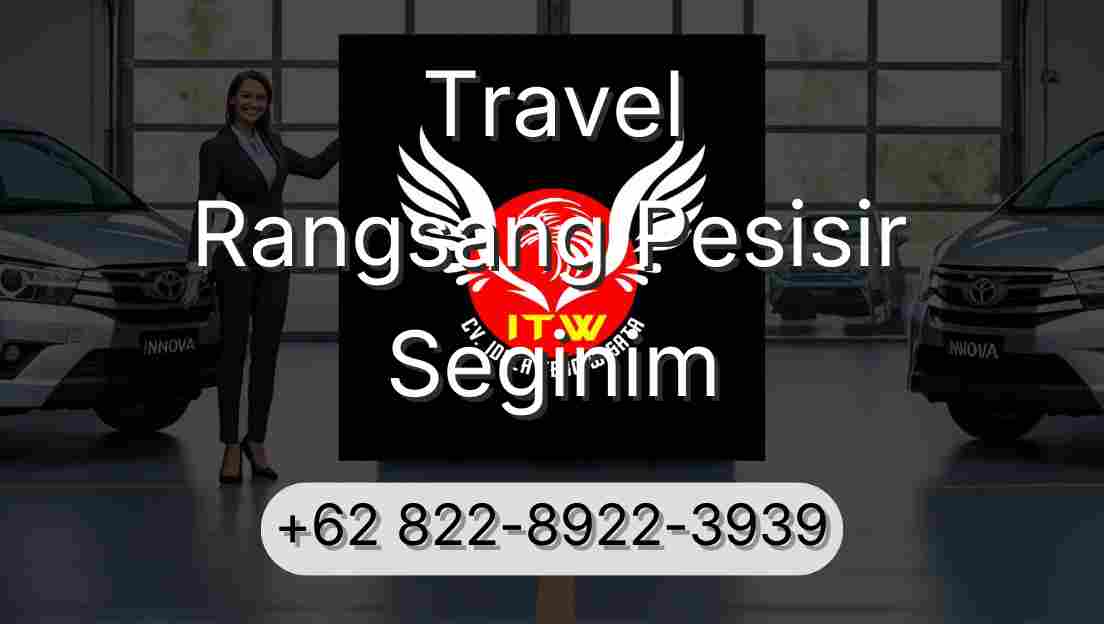 Travel Rangsang Pesisir Seginim
