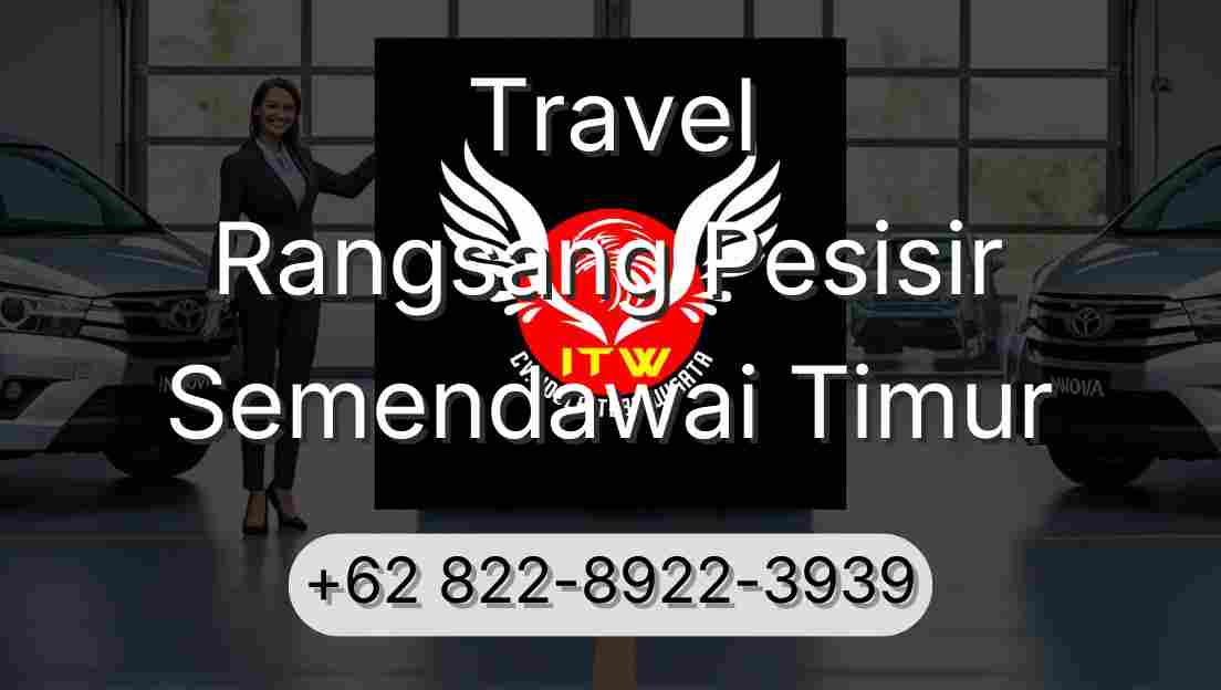 Travel Rangsang Pesisir Semendawai Timur