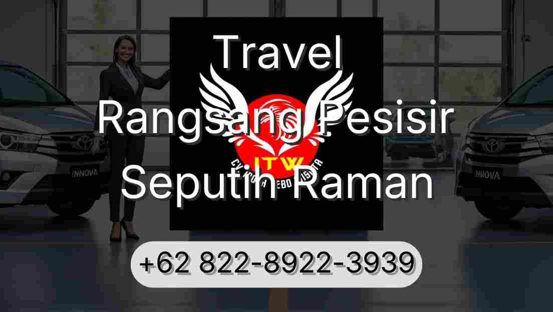 Travel Rangsang Pesisir Seputih Raman