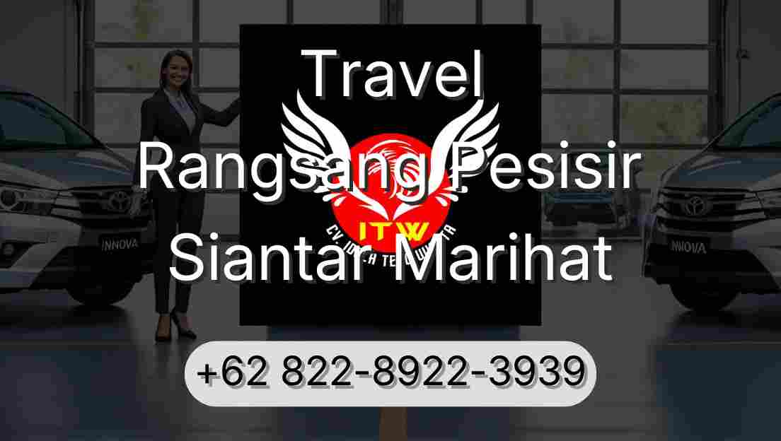 Travel Rangsang Pesisir Siantar Marihat